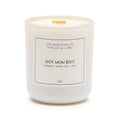 Jack Baker White Linen Collection - Hot Mom $h!t 16 oz